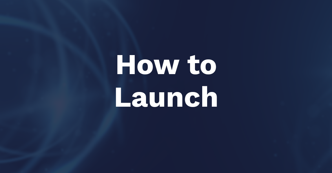 Text on image thumbnail: How to Launch